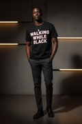 Walking While Black - Black