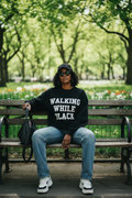 Walking While Black Sweater